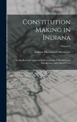 Constitution Making in Indiana(English, Hardcover, unknown)