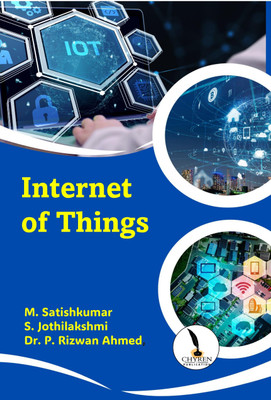 Internet of Things  - A5 size(Paperback, M. Satishkumar, S. Jothilakshmi, Dr. P. Rizwan Ahmed)