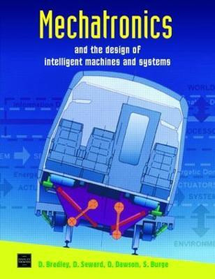 Mechatronics and the Design of Intelligent Machines and Systems(English, Paperback, Bradley David Allan)