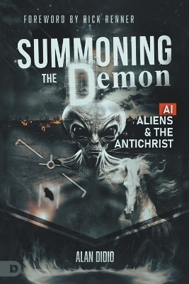 Summoning the Demon: A.I., Aliens, and the Antichrist(English, Paperback, DiDio Alan)