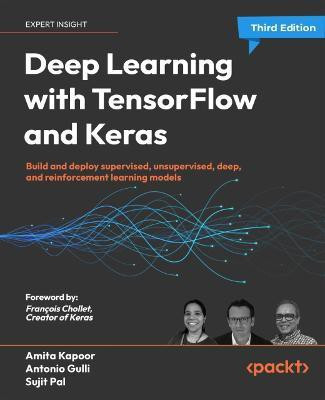 Deep Learning with TensorFlow and Keras(English, Paperback, Kapoor Amita)