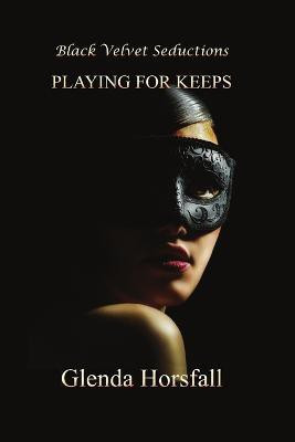 Playing for Keeps(English, Paperback, Horsfall Glenda)