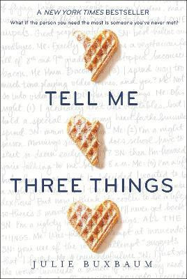 Tell Me Three Things(English, Paperback, Buxbaum Julie)