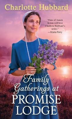 Family Gatherings at Promise Lodge(English, Paperback, Hubbard Charlotte)