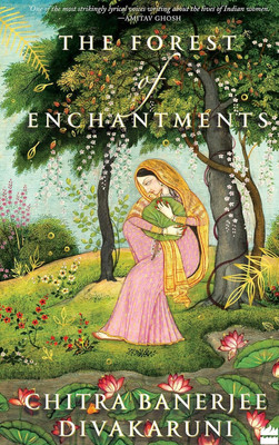 The Forest of Enchantments(Paperback, Chitra Banerjee Divakaruni)