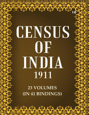 Census Of India 1911: Central Provinces And Berar - Report Volume Book 16 Vol. X, Pt. 1(Paperback, J. T. Marten)