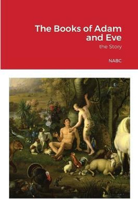 The Books of Adam and Eve(English, Paperback, Arne Apostle)