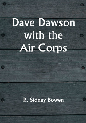 Dave Dawson with the Air Corps(Paperback, R. Sidney Bowen)