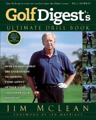 Golf Digest's Ultimate Drill Book(English, Paperback, McLean Jim)