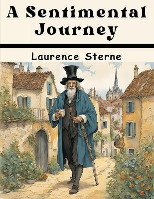 A Sentimental Journey(English, Paperback, Laurence Sterne)