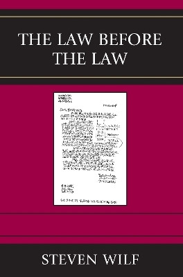 The Law Before the Law(English, Paperback, Wilf Steven)