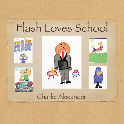 Flash Loves School(Hardcover, Charlie Alexander)