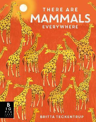 There are Mammals Everywhere(English, Hardcover, Bedoyere Camilla De La)