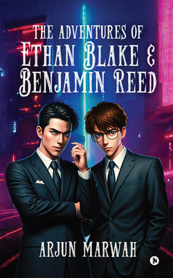 The Adventures of Ethan Blake and Benjamin Reed(Hardcover, Arjun Marwah)