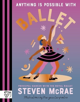 Anything is Possible with Ballet(English, Hardcover, McRae Steven)