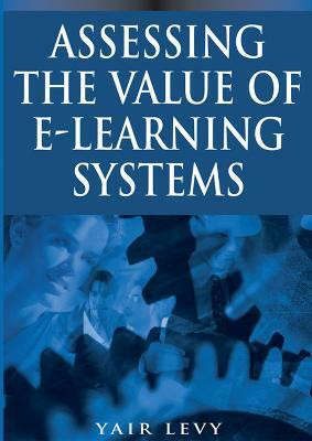 Assessing the Value of E-learning Systems(English, Hardcover, unknown)
