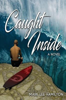 Caught Inside(English, Paperback, Hamilton Mark Lee)