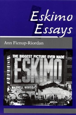Eskimo Essays(English, Paperback, Fienup-Riordan Ann)