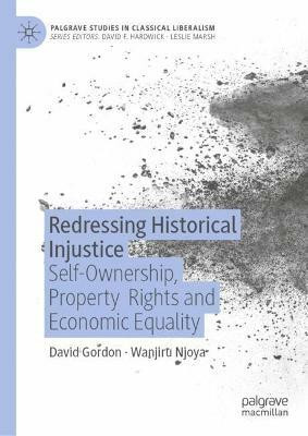 Redressing Historical Injustice(English, Hardcover, Gordon David)
