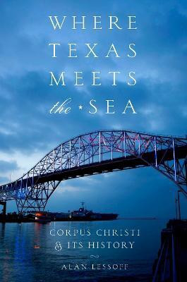 Where Texas Meets the Sea(English, Paperback, Lessoff Alan)