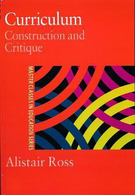 Curriculum: Construction and Critique(English, Hardcover, Ross Prof Alistair)