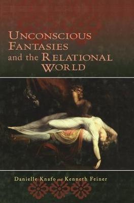 Unconscious Fantasies and the Relational World(English, Paperback, Knafo Danielle)