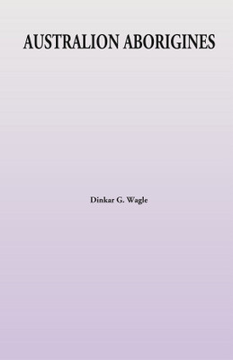 Australion Aborigines(Paperback, Dinkar G. Wagle)