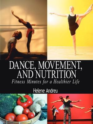 Dance, Movement, and Nutrition(English, Paperback, Andreu Helene)