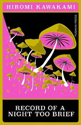 Record of a Night Too Brief(English, Paperback, Kawakami Hiromi)