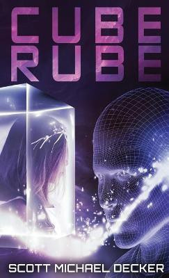 Cube Rube(English, Hardcover, Decker Scott Michael)