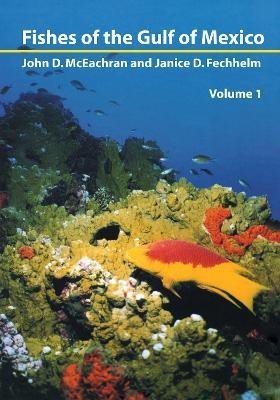 Fishes of the Gulf of Mexico, Vol. 1(English, Hardcover, McEachran John)