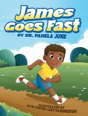 James Goes Fast(English, Hardcover, June Pamela Dr)