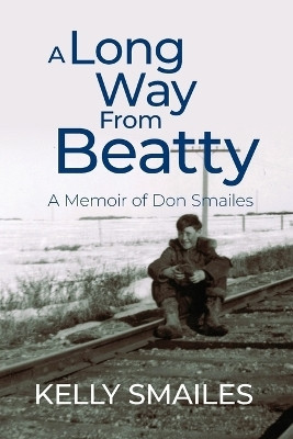 A Long Way From Beatty(English, Paperback, Smailes Kelly)