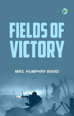 Fields of Victory(Paperback, Mrs. Humphry Ward)