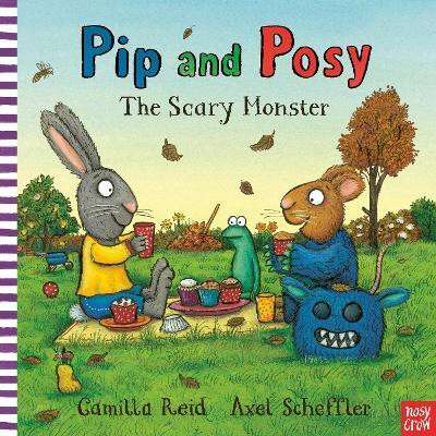 Pip and Posy: The Scary Monster(English, Board book, Reid Camilla)