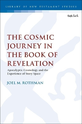 The Cosmic Journey in the Book of Revelation(English, Paperback, Rothman Joel M. Dr.)