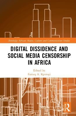 Digital Dissidence and Social Media Censorship in Africa(English, Hardcover, unknown)
