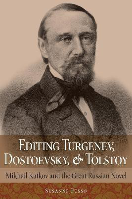 Editing Turgenev, Dostoevsky, and Tolstoy(English, Hardcover, Fusso Susanne)