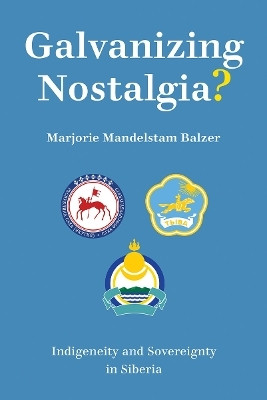 Galvanizing Nostalgia?(English, Electronic book text, Balzer Marjorie Mandelstam)