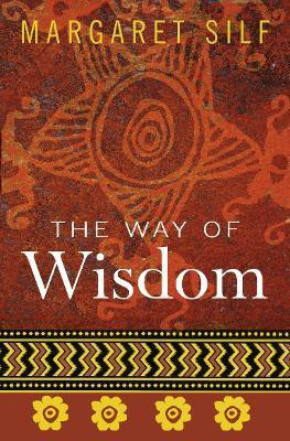 The Way of Wisdom(English, Paperback, Silf Margaret)