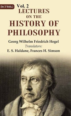 Lectures on the history of philosophy 2nd(Paperback, Georg Wilhelm Friedrich Hegel, Translators: E. S. Haldane, Frances H. Simson)