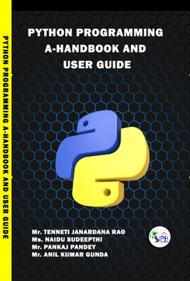 Python Programming A-Handbook and
User guide(Paperback, Mr. TENNETI JANARDANA RAO, Ms. NAIDU SUDEEPTHI, Mr. PANKAJ PANDEY, Mr. ANIL KUMAR GUNDA)