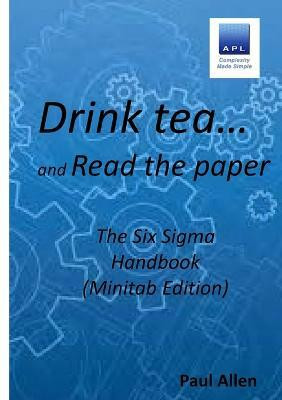 Drink tea and Read the Paper (Minitab Edition)(English, Paperback, Allen Paul)