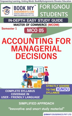 IGNOU MCO 05 Accounting for Managerial Decisions Study Guide (In Depth Guide) for Ignou Student(Paperback, BMA Publication)