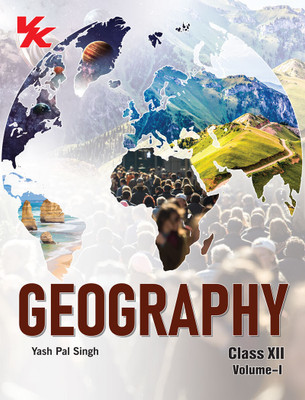 Geography (Vol-I & Vol-II) Book for Class 12 | CBSE (NCERT Solved) | Examination 2023-2024 | by VK Global Publications 2023 Edition(English, Paperback, Yash Pal Singh)