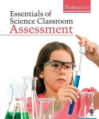 Essentials of Science Classroom Assessment(English, Electronic book text, Liu Xiufeng)