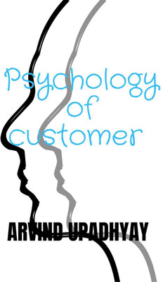 Psychology of customer(English, Paperback, Upadhyay Arvind)