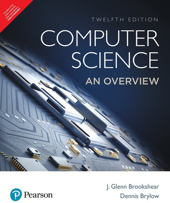Computer Science  - An Overview Twelfth Edition(English, Paperback, J. Glenn Brookshear, Dennis Brylow)