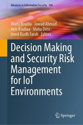 Decision Making and Security Risk Management for IoT Environments(English, Hardcover, unknown)