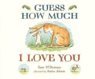 Guess How Much I Love You  - The Complete Collection(English, Board book, McBratney Sam)